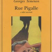 Georges Simenon - Rue Pigalle e altri racconti