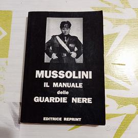 Mussolini il manuale delle guardie nere editrice r