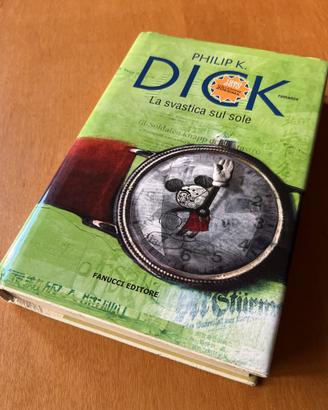 LA SVASTICA SUL SOLE - Philip K. Dick Fanucci 2010