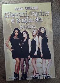 "Giovani, carine e bugiarde. Divine" - Sara Shepar