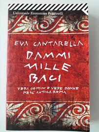 Eva Cantarella, Dammi mille baci.