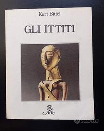 Gli Ittiti - Kurt Bittel - Rizzoli Arte 1983