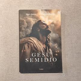 Gesù semidio - Mauro biglino/Francesco Esposito