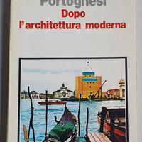 Paolo Portoghesi ''Dopo l'architettura moderna''