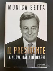 "Il Presidente. La nuova Italia di Draghi"