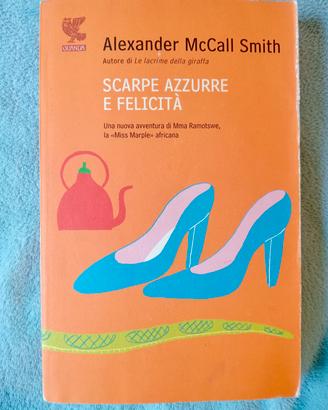 Alexander McCall Smith, Scarpe azzurre e felicità 