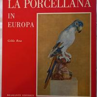 La porcellana in Europa di Gilda Rosa