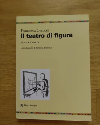 F. Cecconi, Il teatro di figura Storia e tecniche