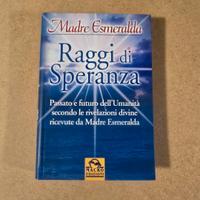 Madre Esmeralda, Raggi Di Speranza - Rivelazioni 