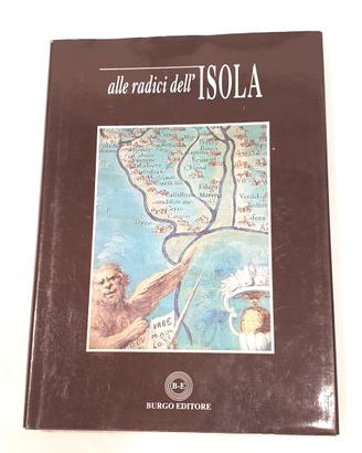 Alle radici dell'Isola Burgo Editore, febb. 1999