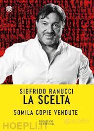 LA SCELTA SIGFRIDO RANUCCI