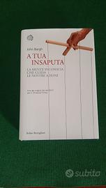 Libro A Tua Insaputa Di John Bargh 