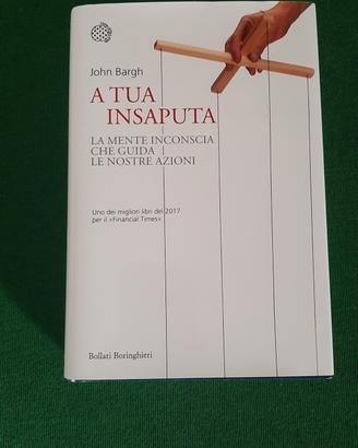 Libro A Tua Insaputa Di John Bargh 