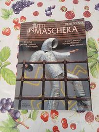 Tutti in maschera  Pietro polato 30 costumi 
