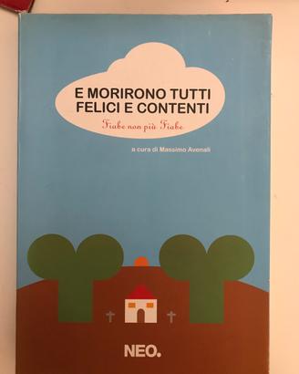 E morirono tutti felici e contenti