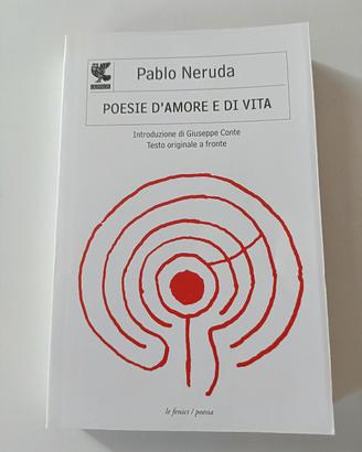 poesie d'amore e di vita - Pablo Neruda 