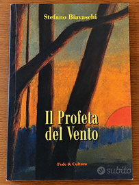 Il Profeta del Vento – Stefano Biavaschi
