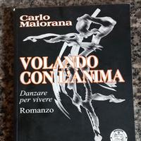 Volando con l'anima Danzare per vivere C.Maiorana 