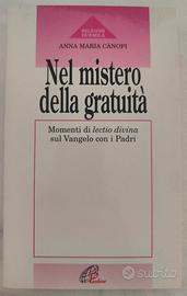 Nel mistero della gratuità. Momenti di lectio....