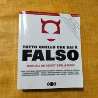 Tutto quello che sai è falso