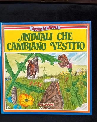 Libro Animali che cambiano vestito
