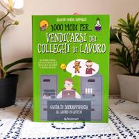 1000 modi per vendicarsi dei colleghi di lavoro, l