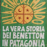 Alla fine del mondo: La vera storia dei Benetton..