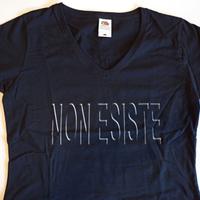 T-Shirt Donna "NON ESISTE"