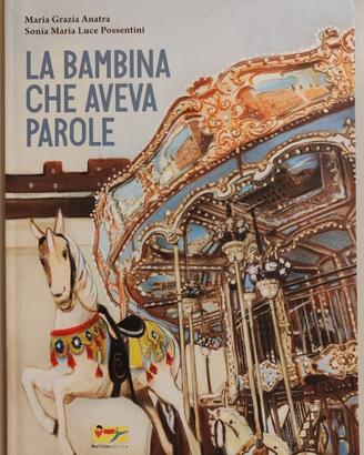 Albo Illustrato "La Bambina Che Aveva Parole"