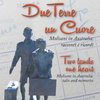 Libro Due terre un cuore Molisani in Australia