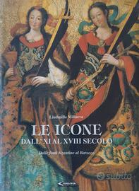 Le ICONE dall'XI al XVIII secolo - Liudmilla Milia