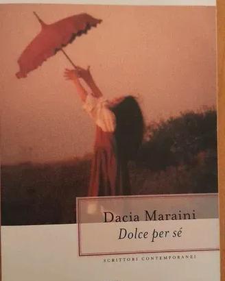 Libro di Dacia Maraini Dolce per sé