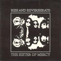 The Sister Of Mercy – Rise And Reverberate