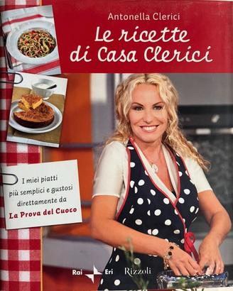 Libro Antonella Clerici-Le ricette di casa Clerici