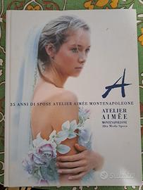 Catalogo Spose Atelier Aimée Montenapoleone