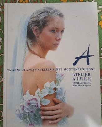 Catalogo Spose Atelier Aimée Montenapoleone