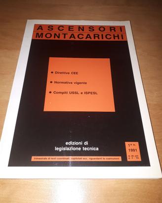 LIBRO ASCENSORI MONTACARICHI LEGISLAZIONE TECNICA