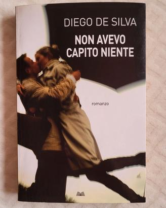 Libro Diego De Silva - Non avevo capito niente