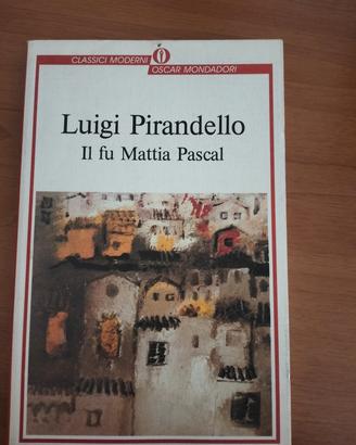 IL FU MATTIA PASCAL , PIRANDELLO
