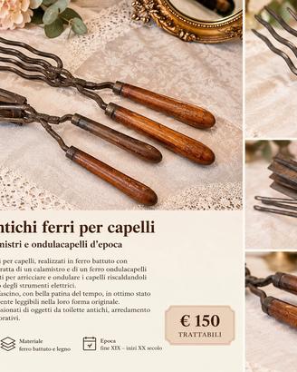 ANTICHI FERRI PER CAPELLI .