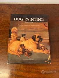 DOG PAINTING 1840-1940 a social history of the dog