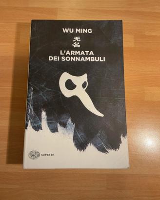 L’armata dei sonnambuli - Wu Ming. 1’Ed.2017
