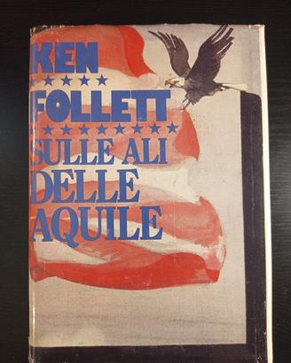 Ken Follett - Sulle ali delle aquile. CDe 1984