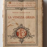 "LA VENEZIA GIULIA" M.Pasqualis 1924 Mondadori