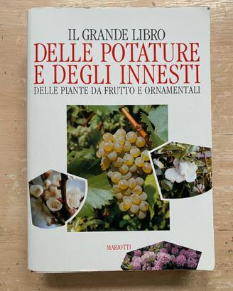 IL GRANDE LIBRO DELLE POTATURE E DEGLI INNESTI