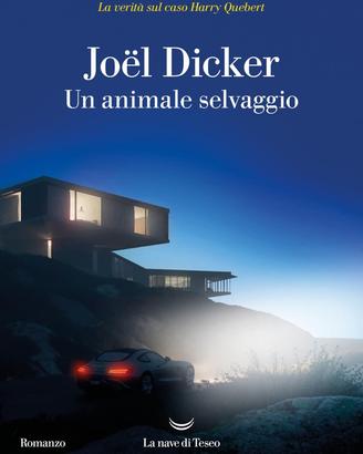 un animale selvaggio. joël dicker