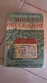 Libro Hoepli "Il Miracolo delle Onde" E.Rhein