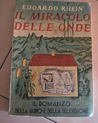 Libro Hoepli "Il Miracolo delle Onde" E.Rhein