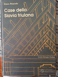 Case della slavia friulana E. Pascolo SFF