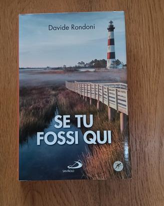 Se tu fossi qui, D. Rondoni 
